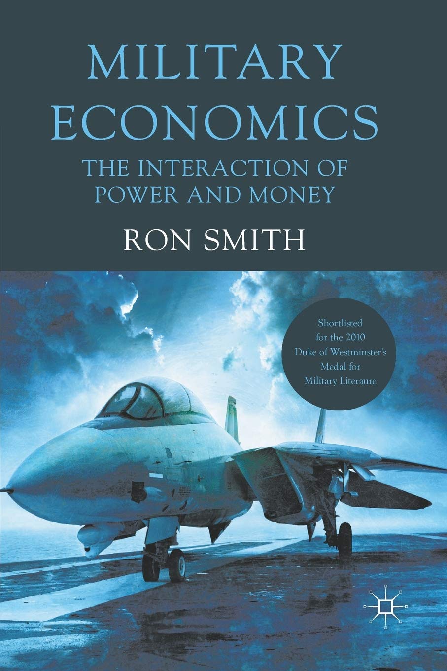 Military Economics: The Interaction Of Power And Money,Used