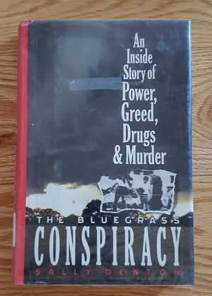 Doubleday The Bluegrass Conspiracy: Inside Story of Power, Greed, Drugs, and Murder