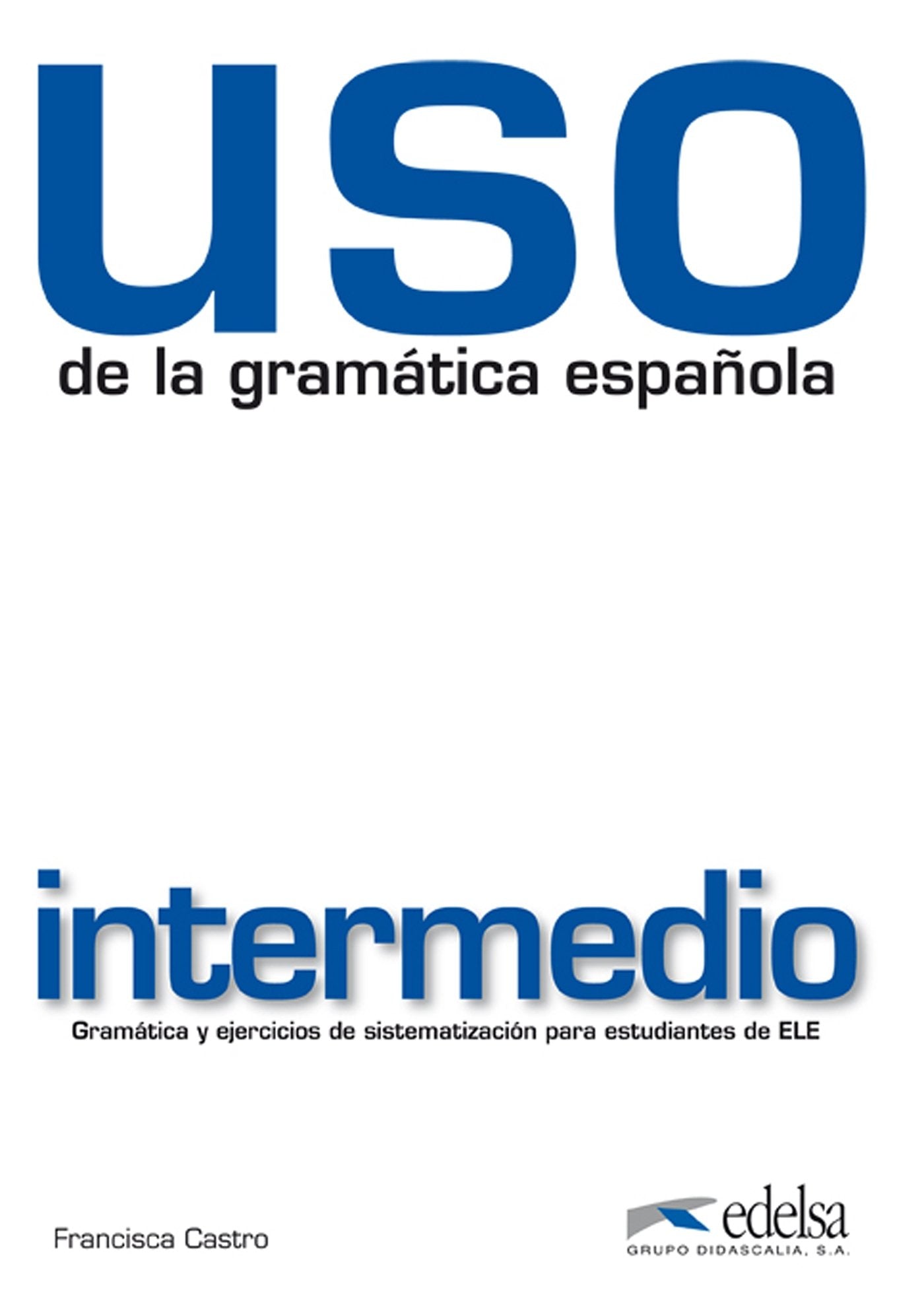 Uso de la gramtica intermedio (Spanish Edition),Used