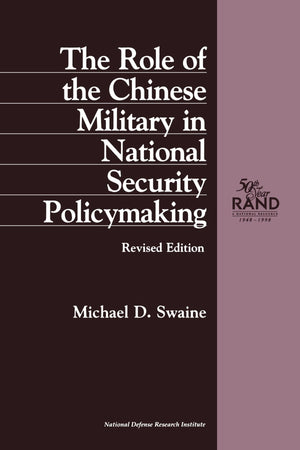 The Role Of The Chinese Military In National Security Policymaking1997, Revised,Used