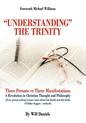Understanding the Trinity: Three Persons Vs Three Manifestations: A Revolution in Christian Thought and Philosophy (Every Person,New