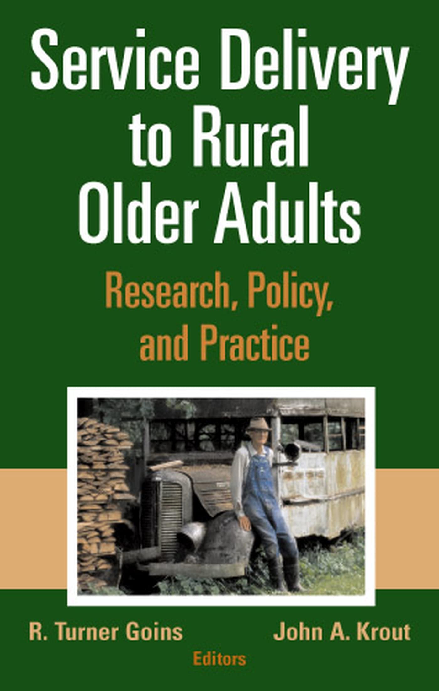 Service Delivery to Rural Older Adults: Research, Policy and Practice,Used
