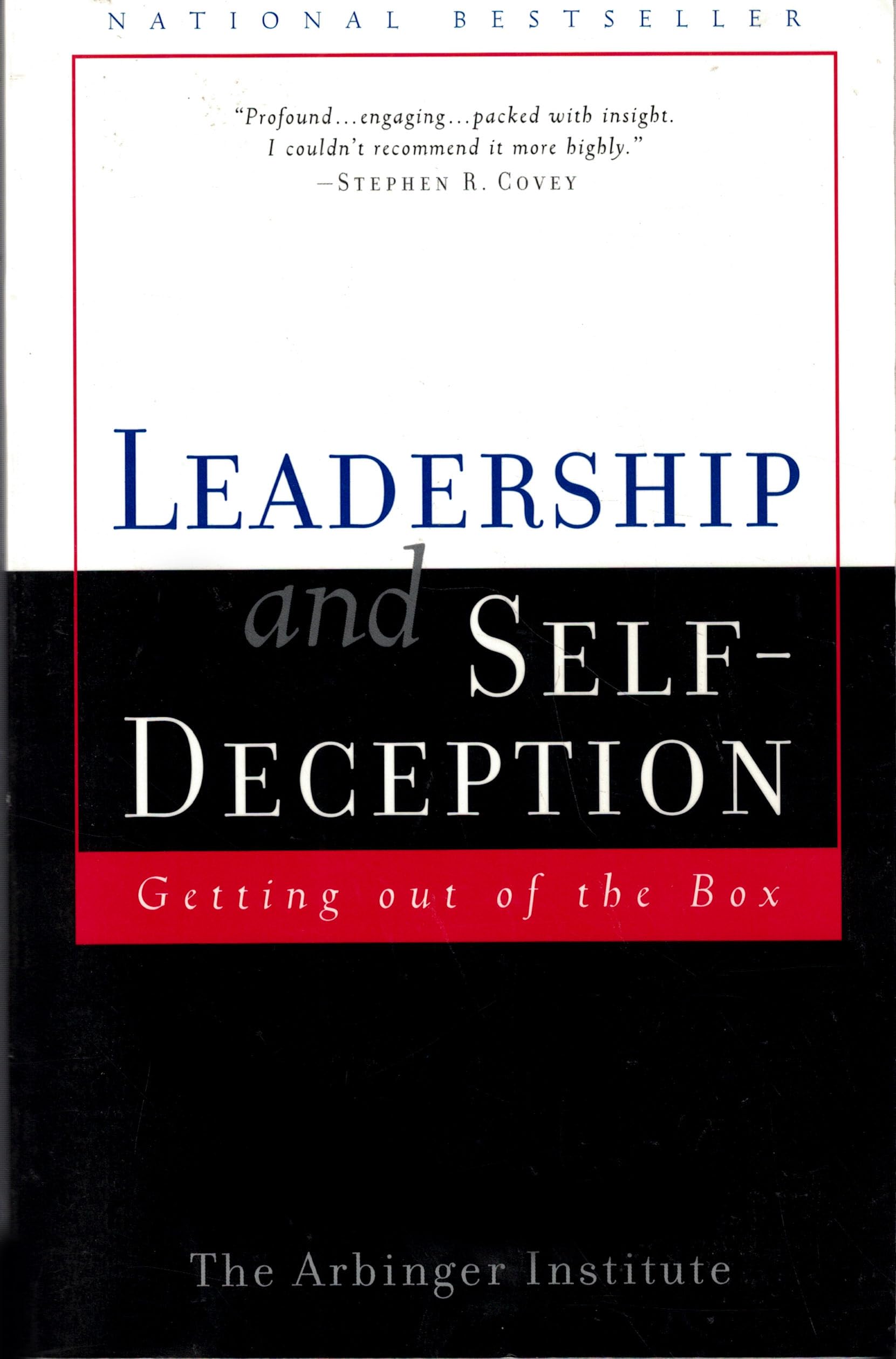 Leadership and Self Deception: Getting Out of the Box,New