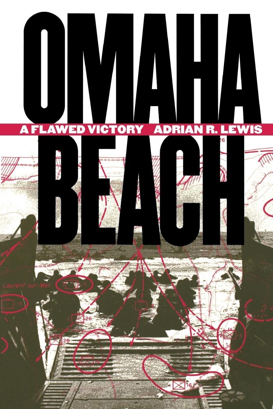 Omaha Beach: A Flawed Victory,New