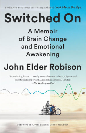 Switched On: A Memoir Of Brain Change And Emotional Awakening