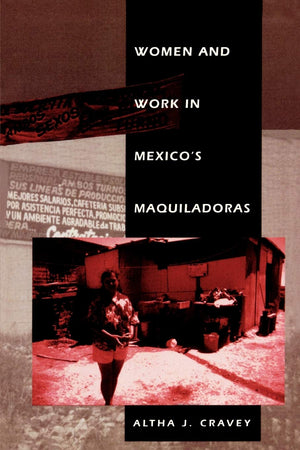 Women And Work In Mexico'S Maquiladoras,Used