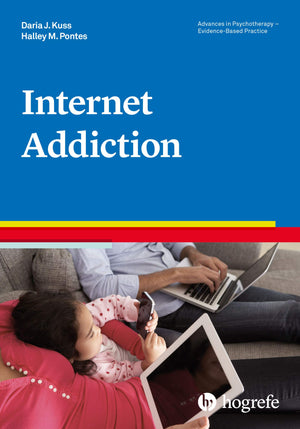 Internet Addiction (Advances In Psychotherapy: Evidencebased Practice)