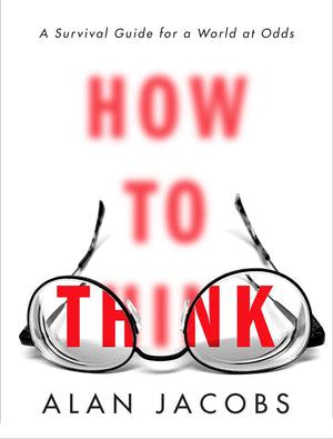 How to Think: A Survival Guide for a World at Odds,Used
