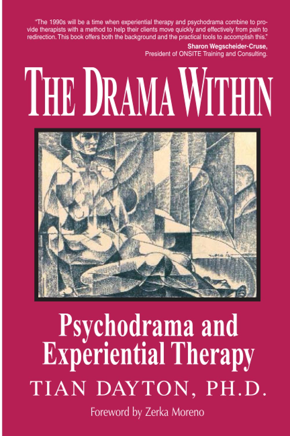 The Drama Within: Psychodrama And Experiential Therapy