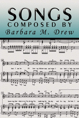 Songs Composed By Barbara M. Drew,Used