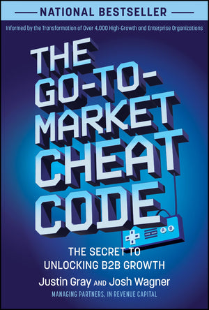 The GotoMarket Cheat Code: The Secret to Unlocking B2B Growth