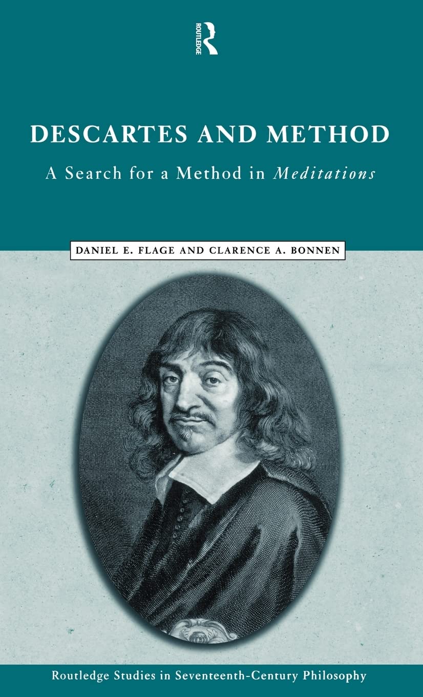 Descartes And Method: A Search For A Method In Meditations (Routledge Studies In Seventeenthcentury Philosophy),Used