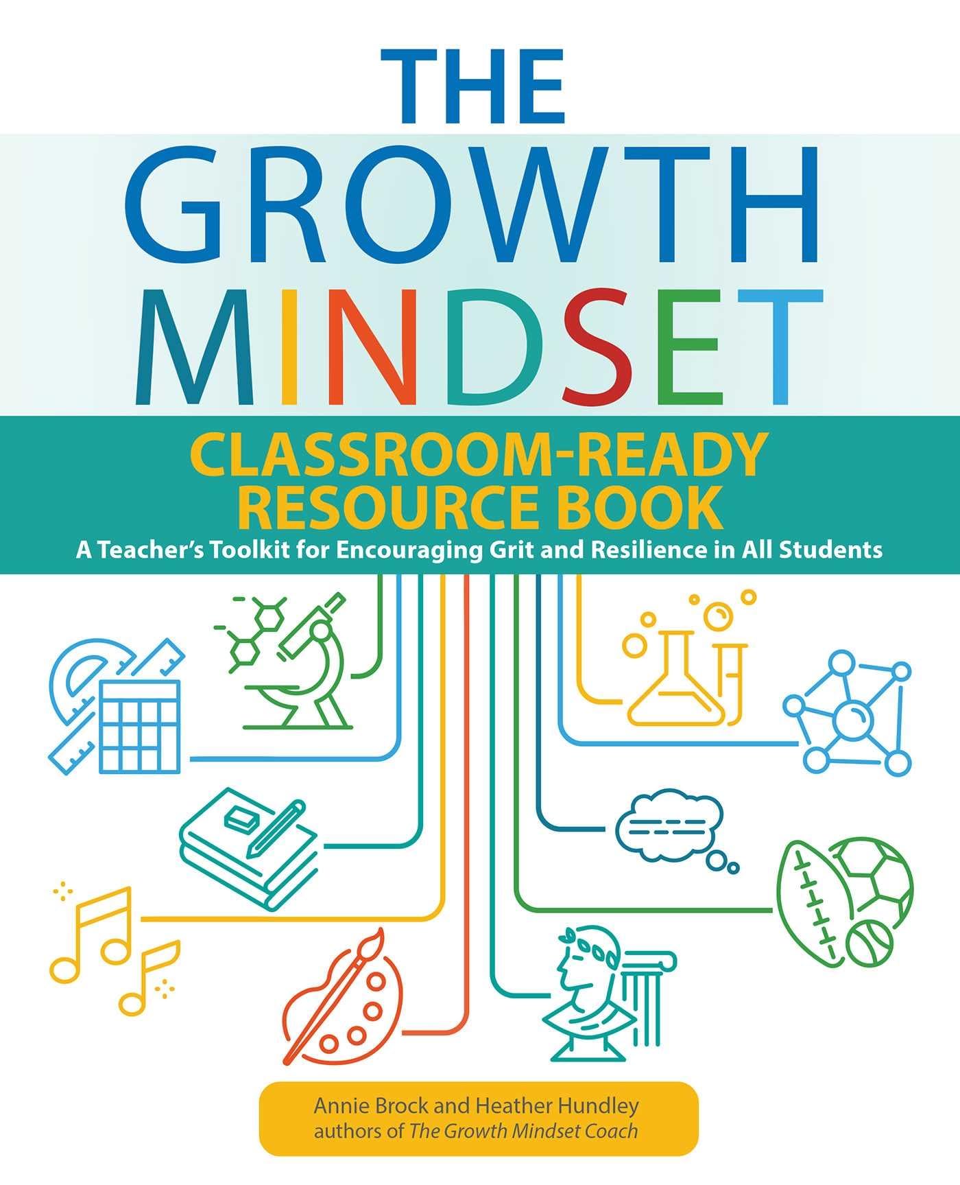 The Growth Mindset ClassroomReady Resource Book: A Teacher's Toolkit for Encouraging Grit and Resilience in All Students (Growt,Used