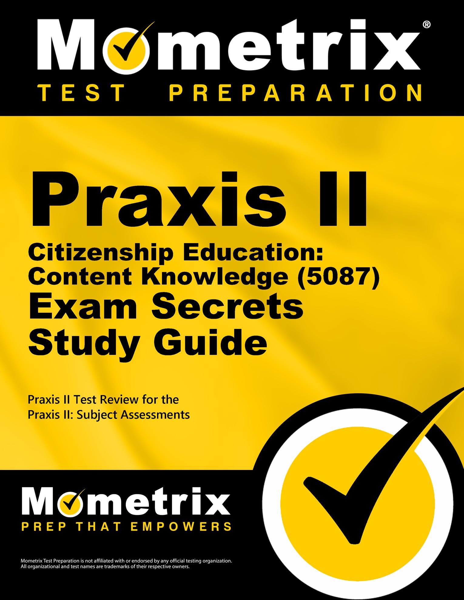 Praxis Ii Citizenship Education: Content Knowledge (5087) Exam Secrets Study Guide: Praxis Ii Test Review For The Praxis Ii: Sub,Used