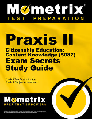 Praxis Ii Citizenship Education: Content Knowledge (5087) Exam Secrets Study Guide: Praxis Ii Test Review For The Praxis Ii: Sub,Used