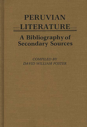 Peruvian Literature: A Bibliography of Secondary Sources,Used