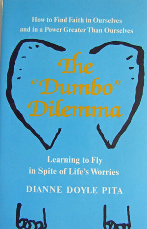 The Dumbo Dilemma: Learning to Fly in Spite of Life's Worries,Used