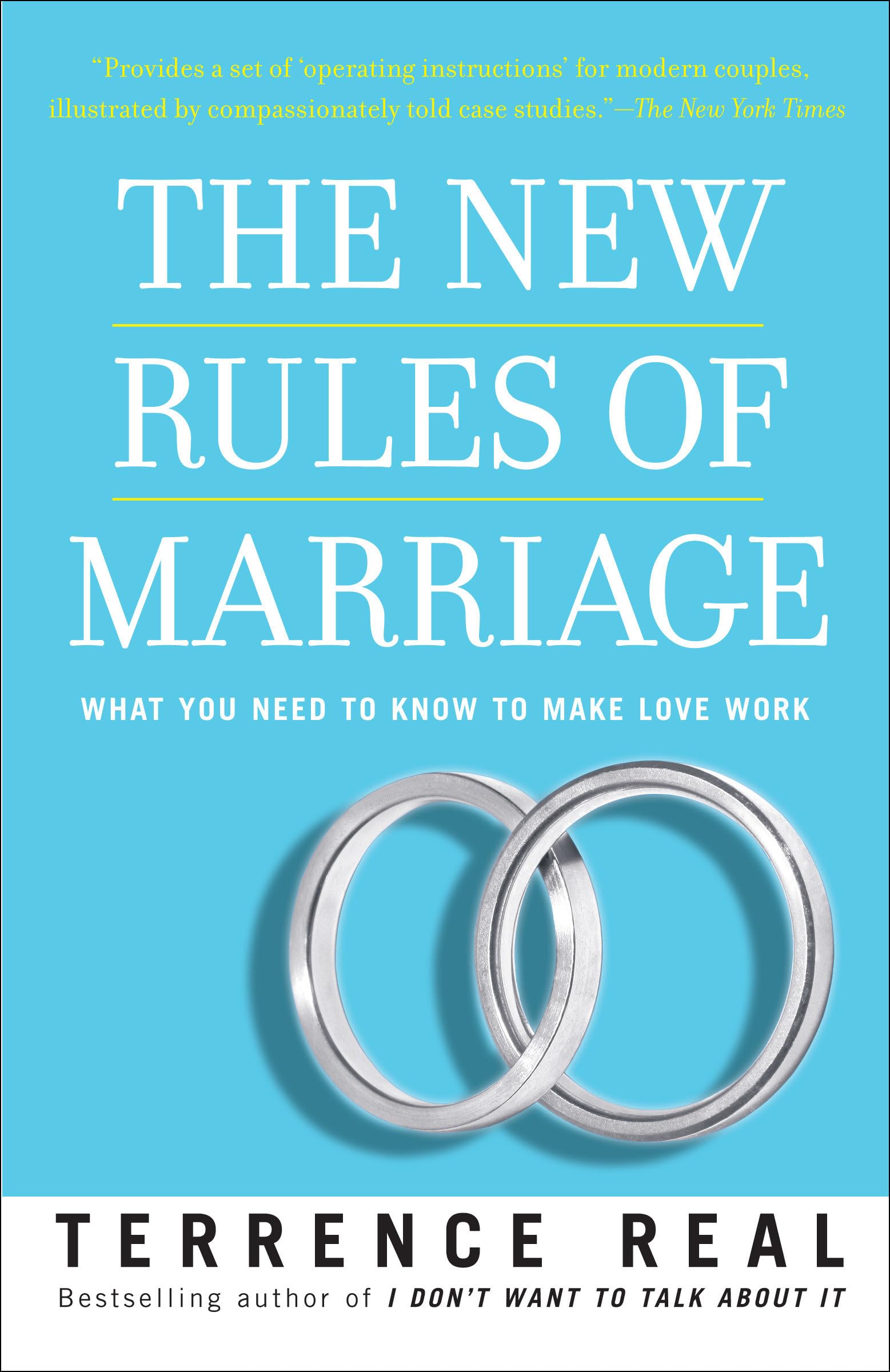 The New Rules Of Marriage: What You Need To Know To Make Love Work,New