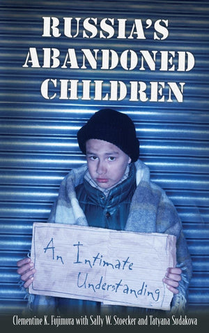 Russia's Abandoned Children: An Intimate Understanding,Used