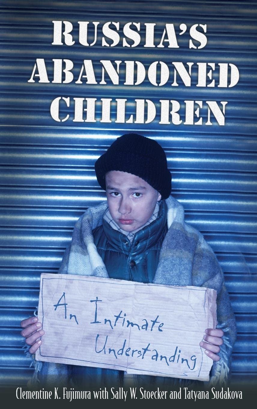 Russia's Abandoned Children: An Intimate Understanding,Used