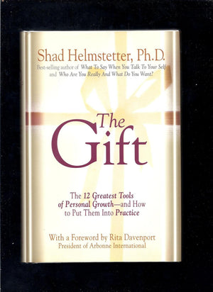 The Gift: The 12 Greatest Tools of Personal Growth  and How to Put Them into Practice,New