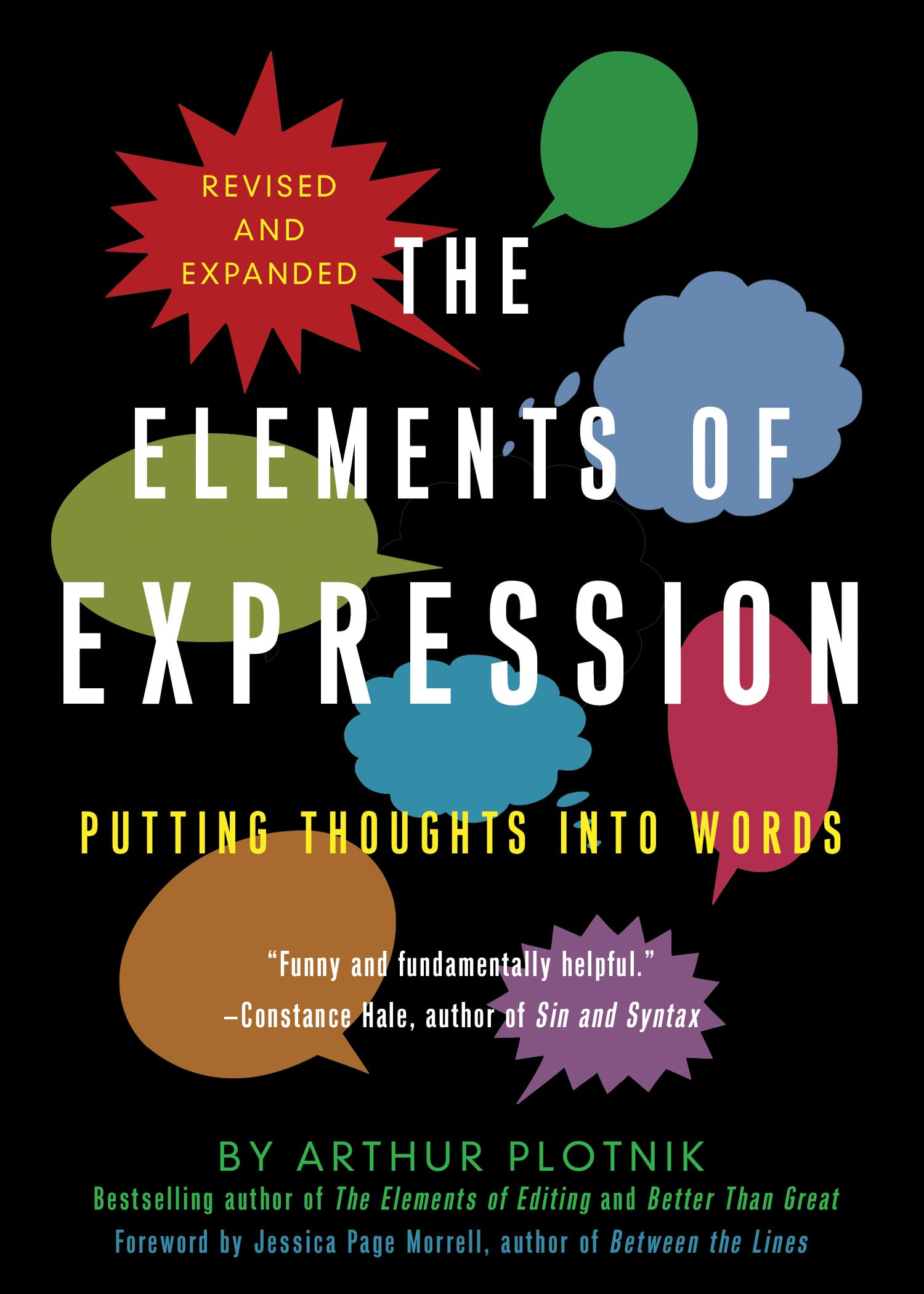 The Elements Of Expression: Putting Thoughts Into Words, Revised And Expanded,Used