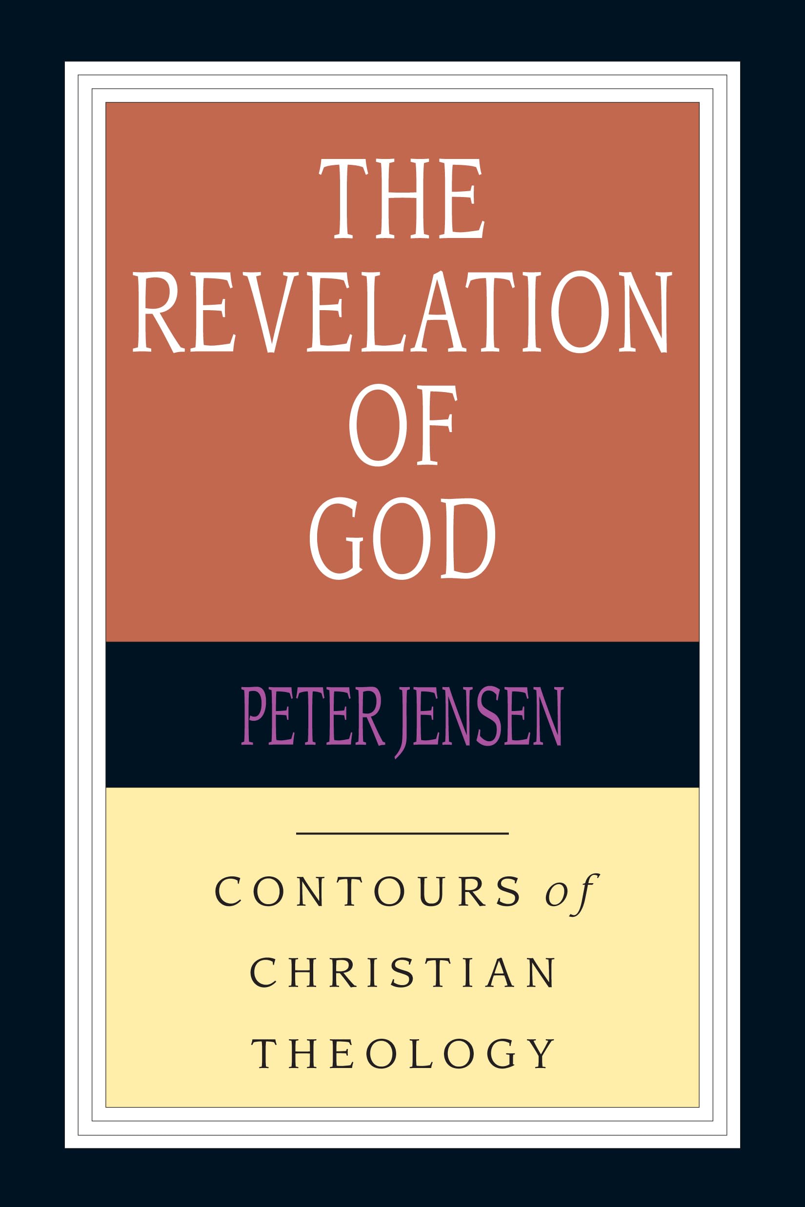 The Revelation of God (Contours of Christian Theology),Used