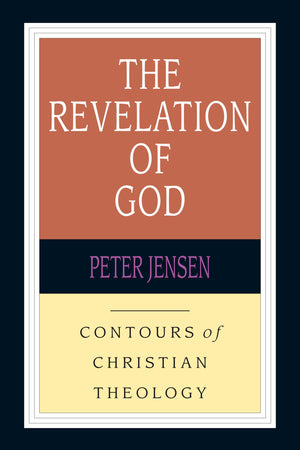 The Revelation of God (Contours of Christian Theology),Used