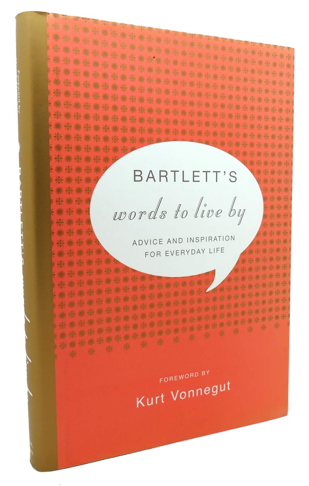 Bartlett's Words to Live By: Advice and Inspiration for Everyday Life,Used