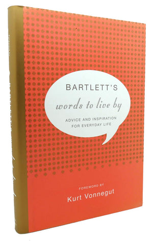 Bartlett's Words to Live By: Advice and Inspiration for Everyday Life,Used