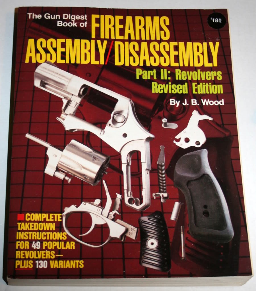 Gun Digest Book of Firearms Assembly/Disassembly, Part 2: Revolvers (Gun Digest Book of Firearms Assembly/Disassembly: Part 1 Au,New