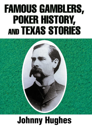 Famous Gamblers, Poker History, And Texas Stories,Used