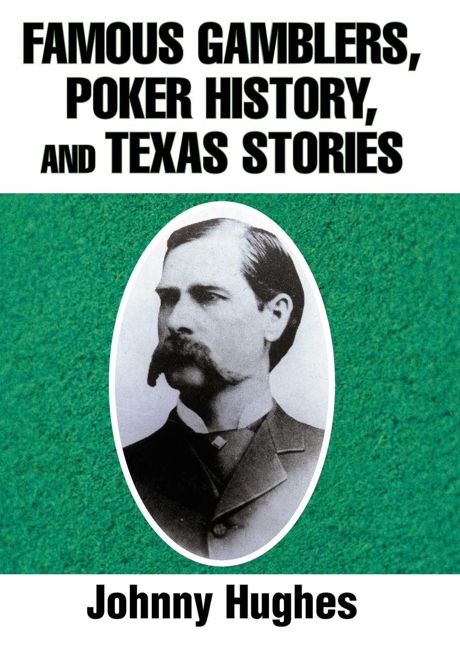 Famous Gamblers, Poker History, And Texas Stories,Used