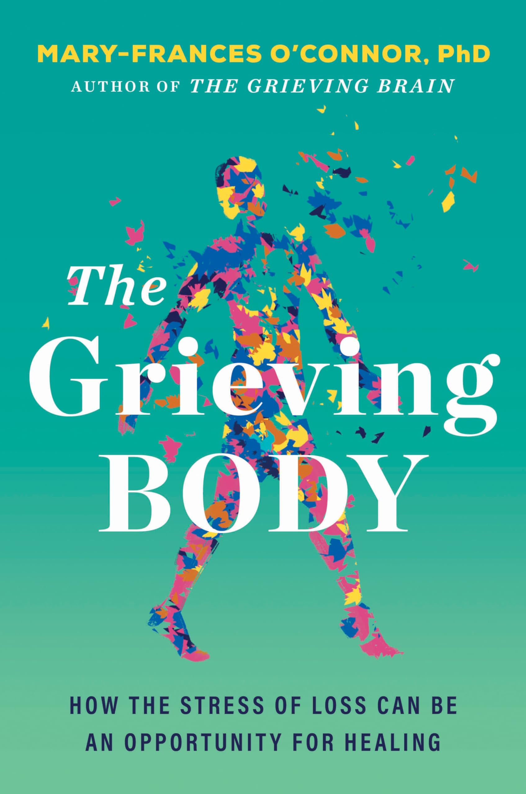 The Grieving Body: How The Stress Of Loss Can Be An Opportunity For Healing