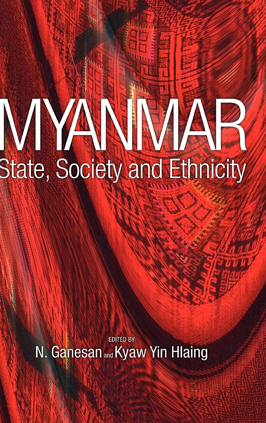 Myanmar: State, Society and Ethnicity,Used