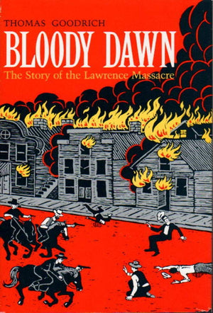 Bloody Dawn: The Story of the Lawrence Massacre,Used