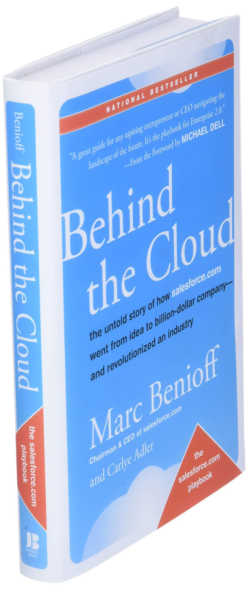 Behind The Cloud: The Untold Story Of How Salesforce.Com Went From Idea To Billiondollar Companyand Revolutionized An Industry,New
