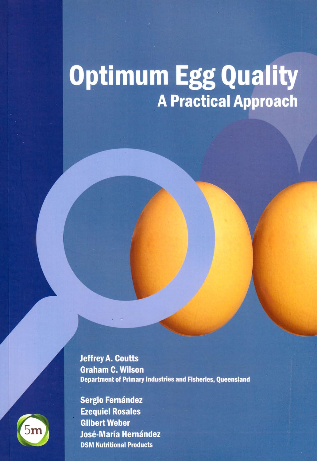 Optimum Egg Quality: A Practical Approach,Used