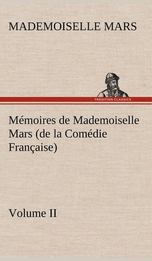 Mmoires de Mademoiselle Mars (volume II) (de la Comdie Franaise) (French Edition),Used