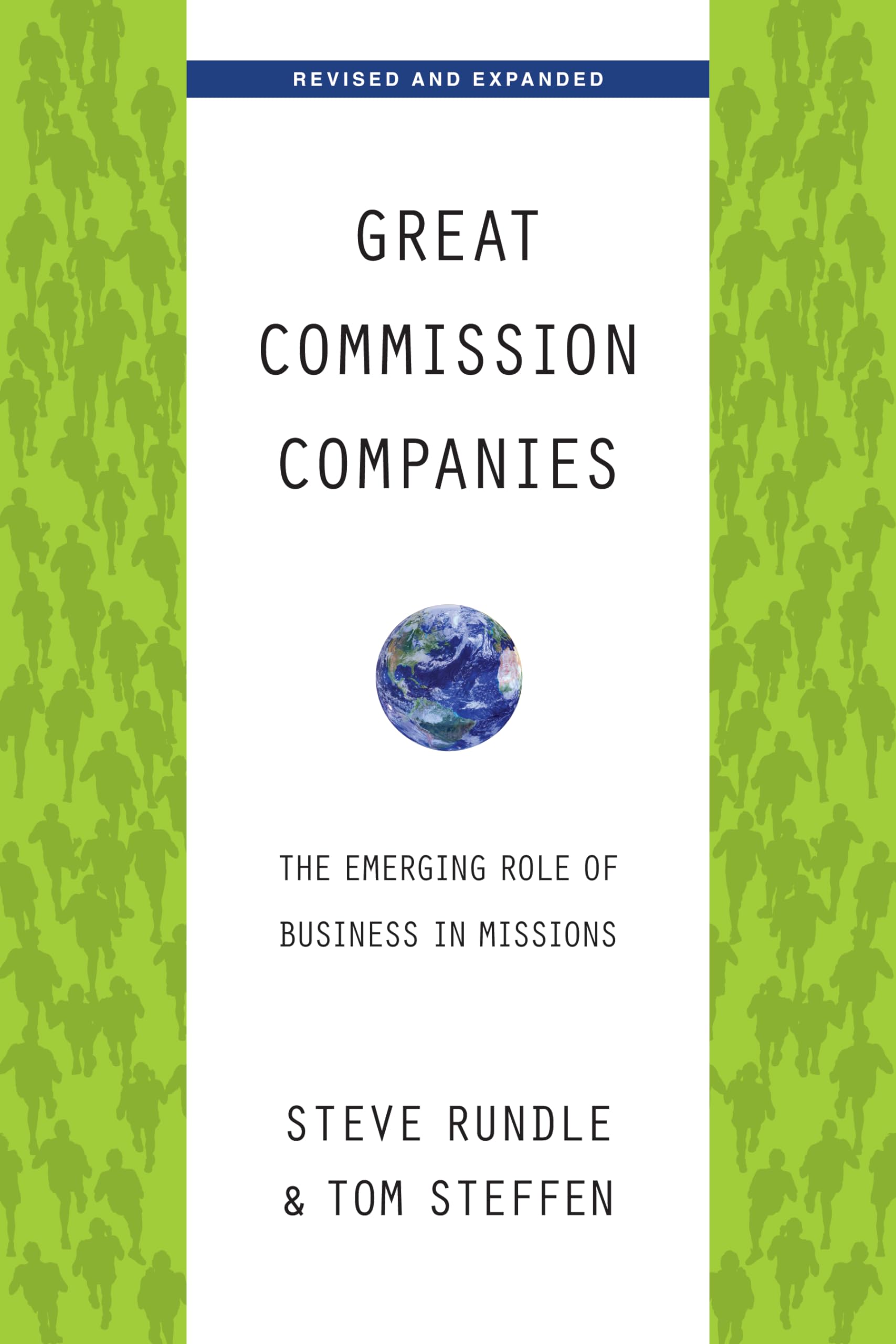 Great Commission Companies: The Emerging Role Of Business In Missions,Used