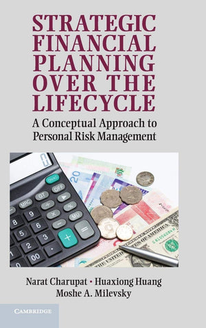 Strategic Financial Planning over the Lifecycle: A Conceptual Approach to Personal Risk Management,Used