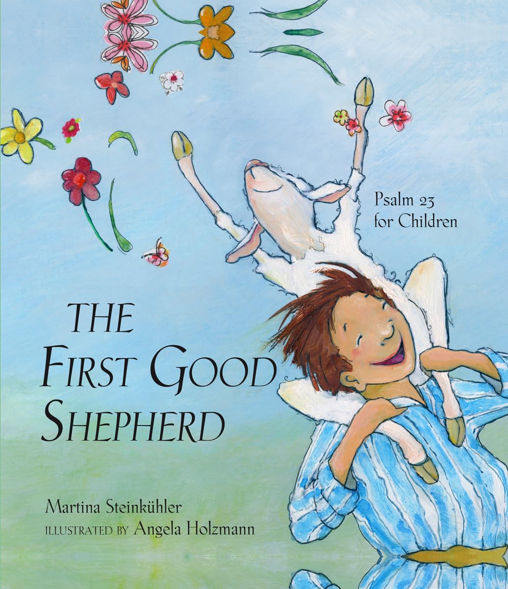 The First Good Shepherd: Psalm 23 for Children,Used