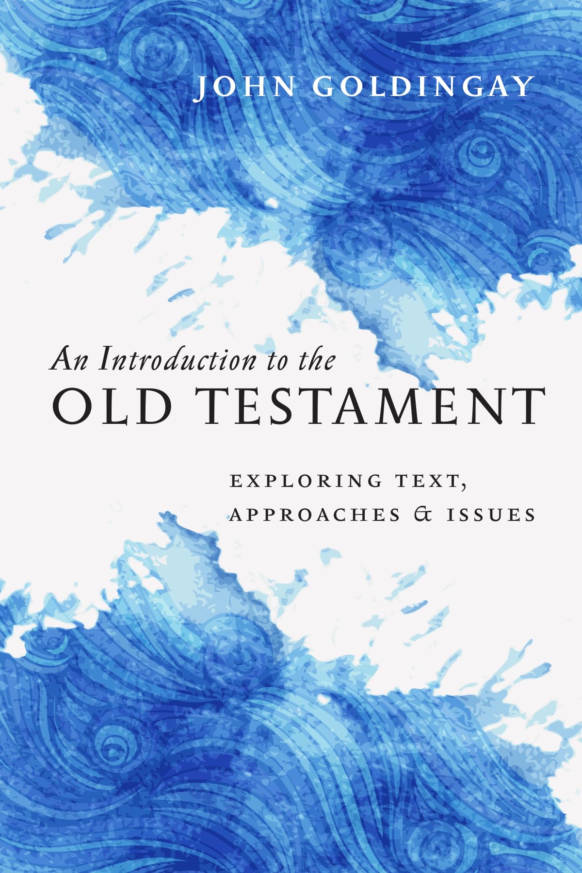 An Introduction To The Old Testament: Exploring Text, Approaches & Issues,Used
