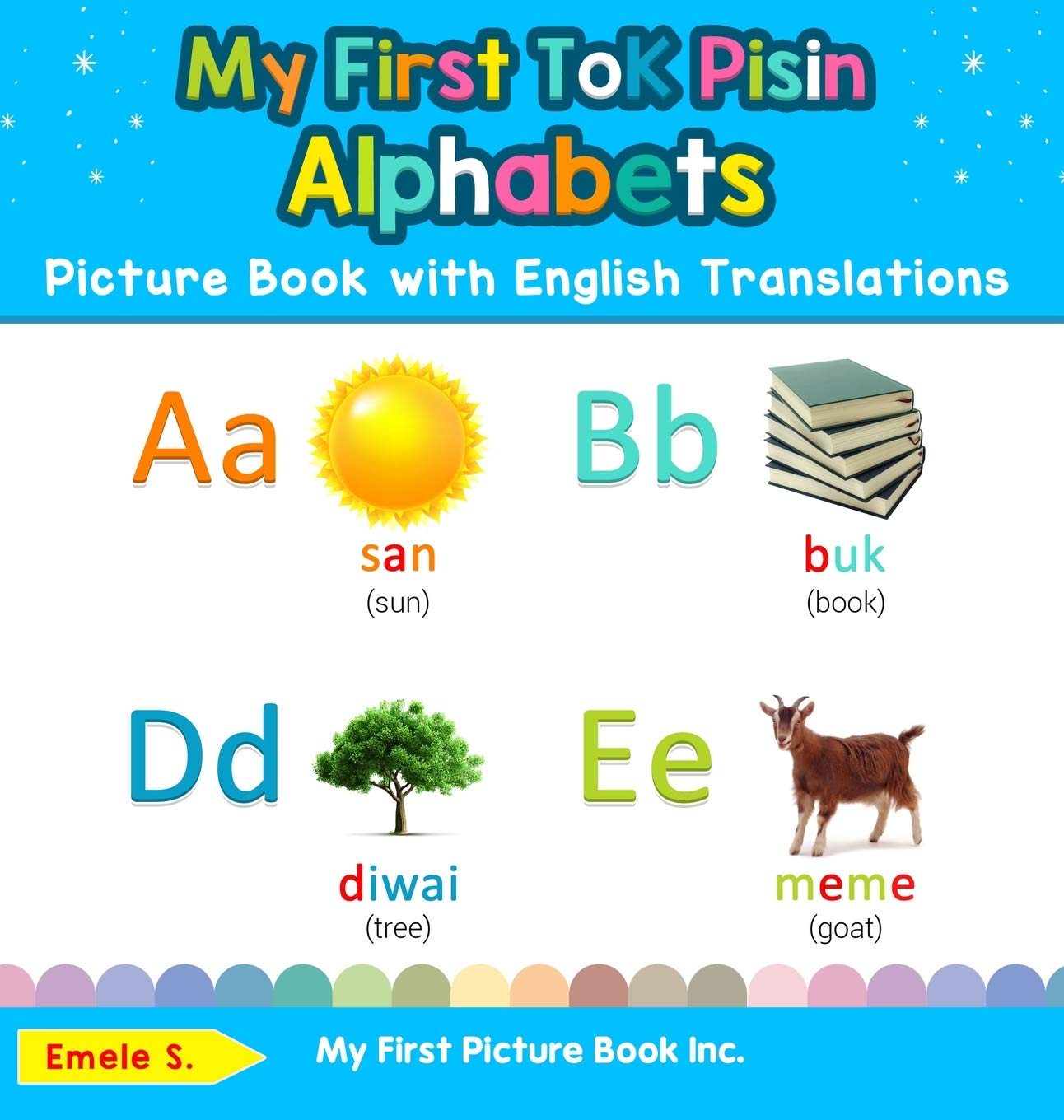My First Tok Pisin Alphabets Picture Book with English Translations: Bilingual Early Learning & Easy Teaching Tok Pisin Books fo,Used