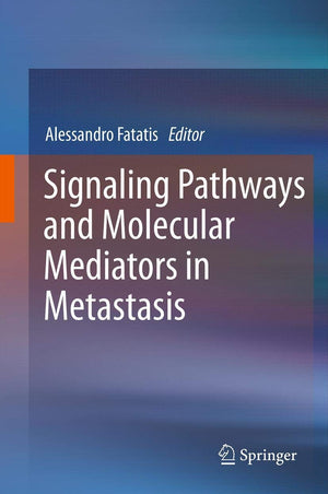 Signaling Pathways and Molecular Mediators in Metastasis,Used