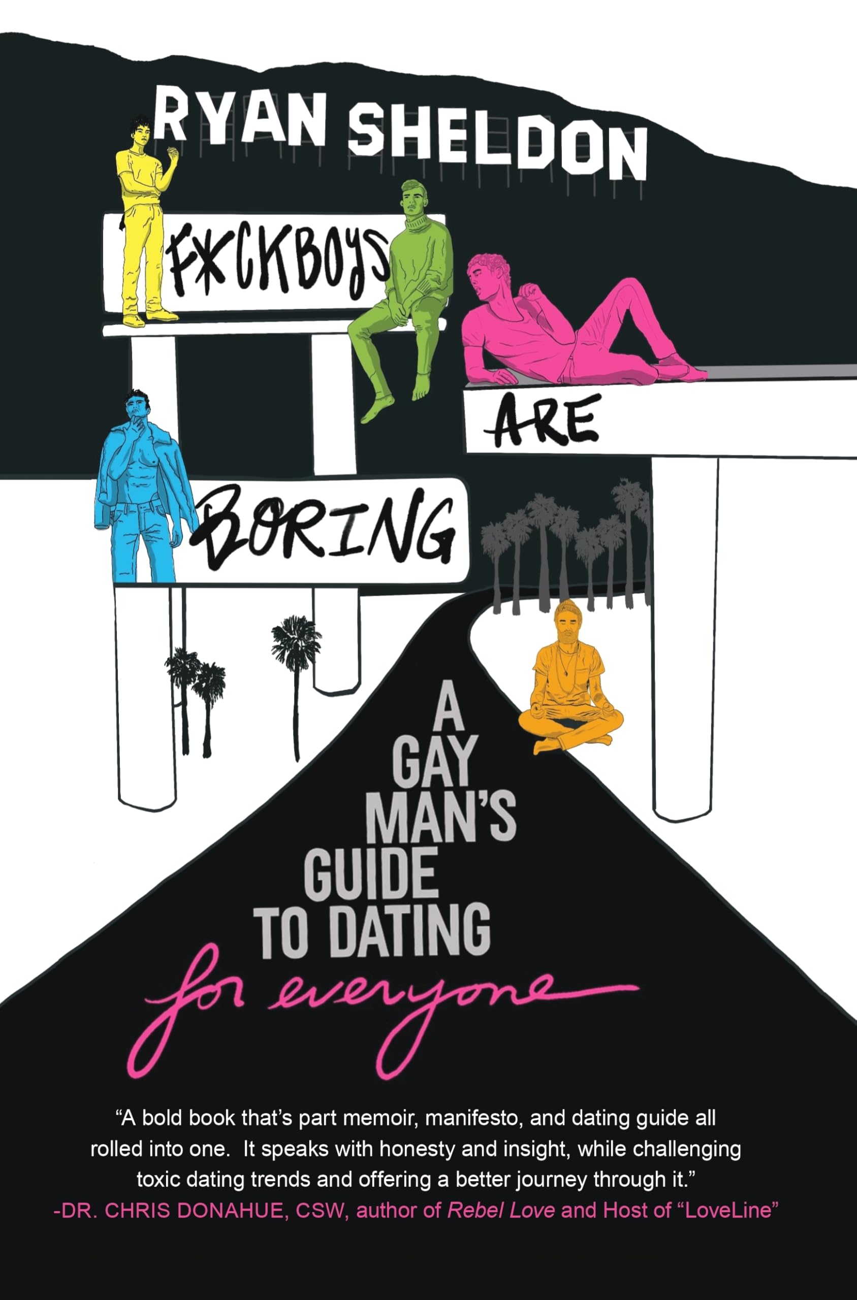 F*ckboys Are Boring: A Gay Man's Guide to Dating (For Everyone),New
