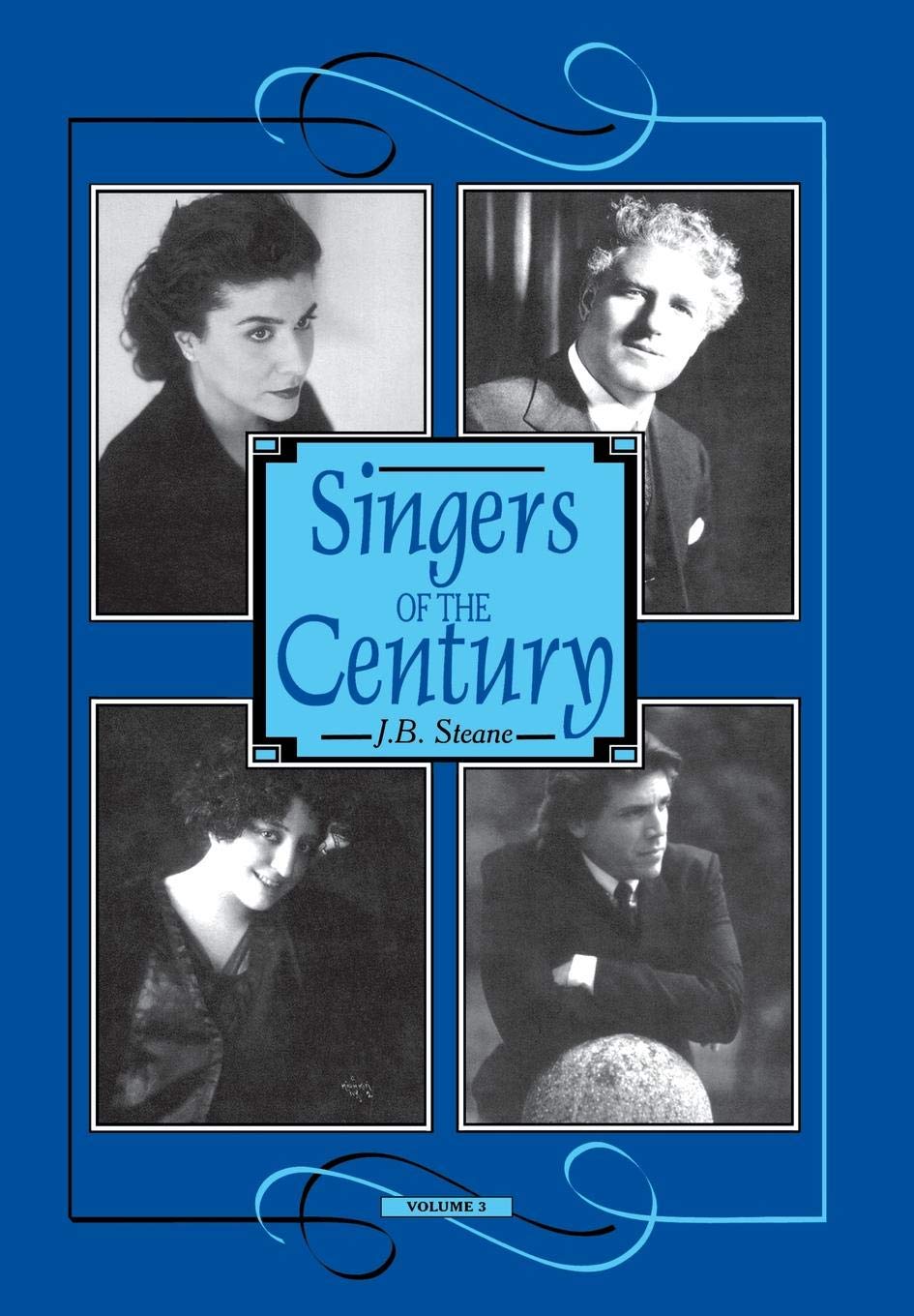 Singers of the Century, Vol. 3 (Amadeus, Volume III),New