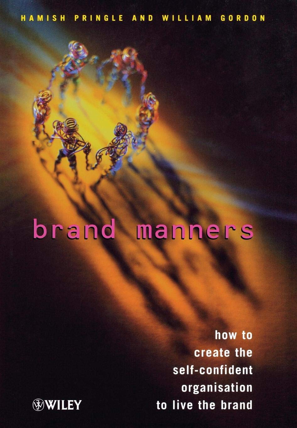 Brand Manners: How To Create The Self Confident Organization To Live The Brand,Used