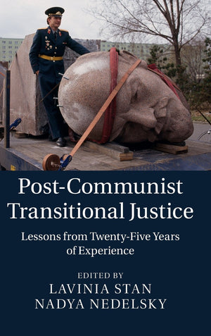 PostCommunist Transitional Justice: Lessons from TwentyFive Years of Experience,Used
