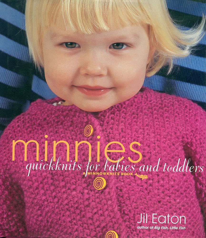 Minnies : Quickknits For Babies And Toddlers,New